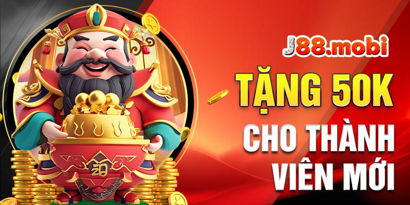 J88 tặng 50k cho thành viên đăng ký mới