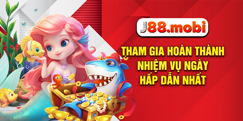 Tham gia hoàn thành nhiệm vụ ngày hấp dẫn nhất
